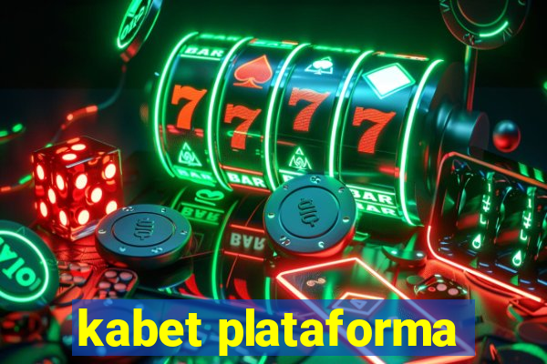 kabet plataforma